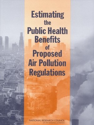 cover image of Estimating the Public Health Benefits of Proposed Air Pollution Regulations